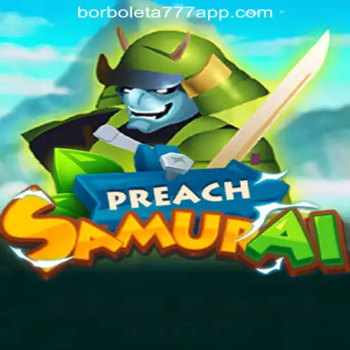 PreachSamurai Unveiled: A Dive into the Samurai Realm with Borboleta-777 Oficial Slots Brasil #1